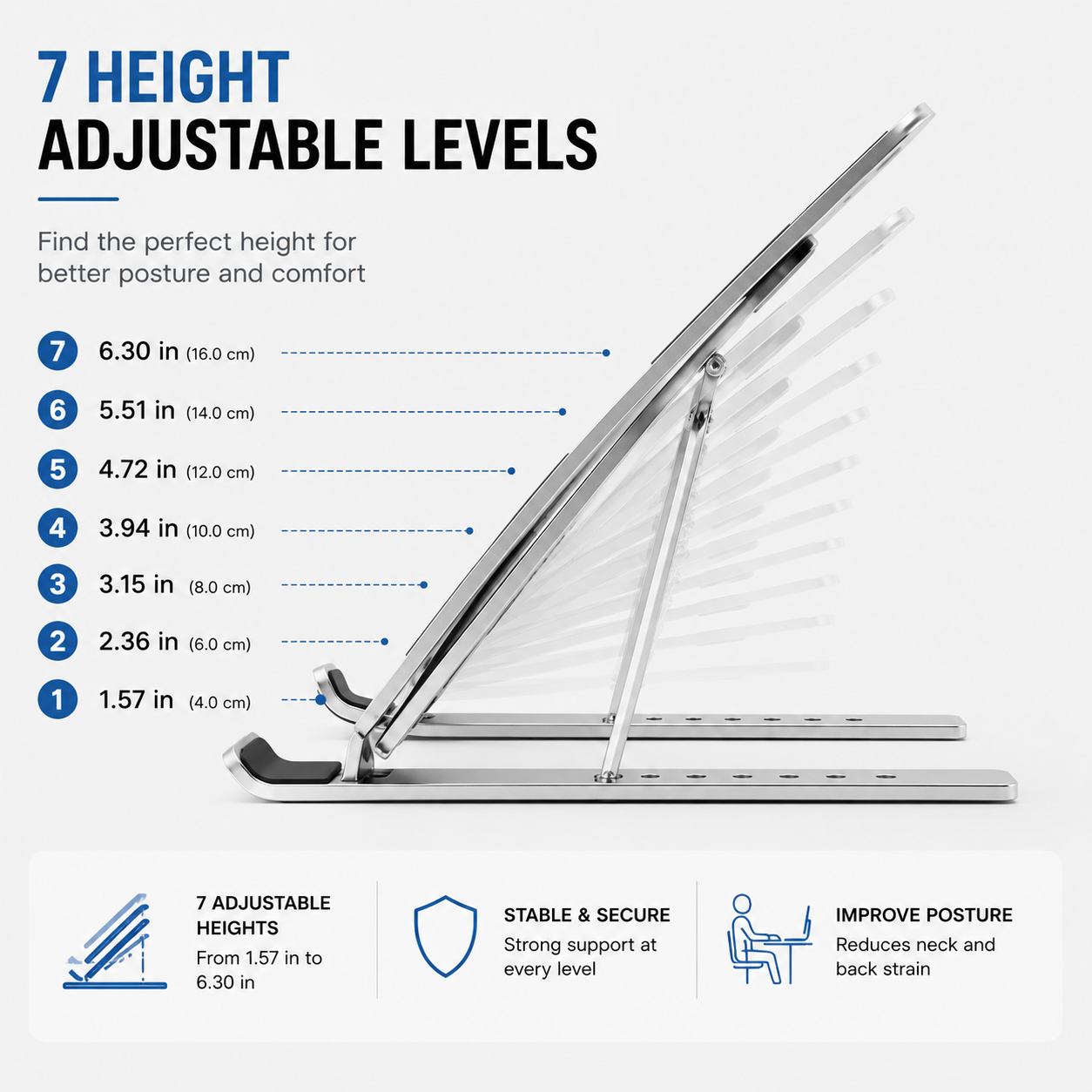 Standli laptop stand 7 height adjustable levels helps you to choose perfect angle that you like to work on.